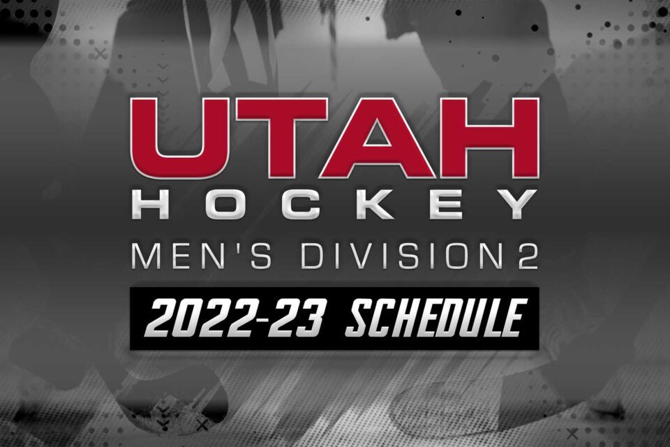 Utah Hockey announces 2022 Men’s Division 2 Schedule University of