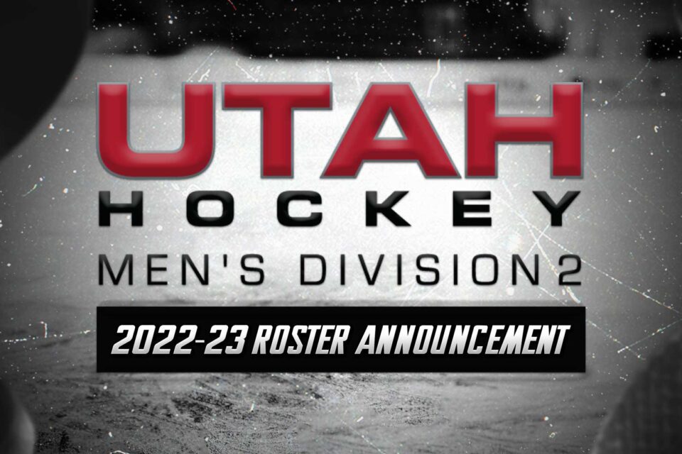 2022 Men’s Division 2 Roster Announced University of Utah Hockey